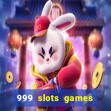 999 slots games download apk